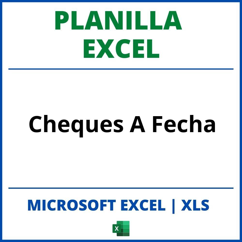 Planilla Excel Cheques A Fecha