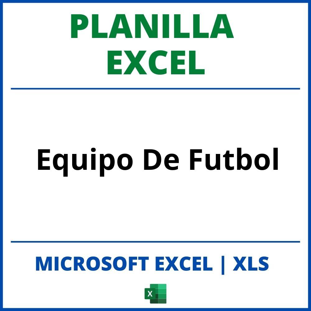 Planilla Excel Equipo De Futbol