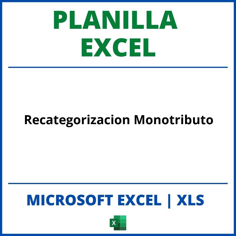 Planilla Excel Para Recategorizacion Monotributo