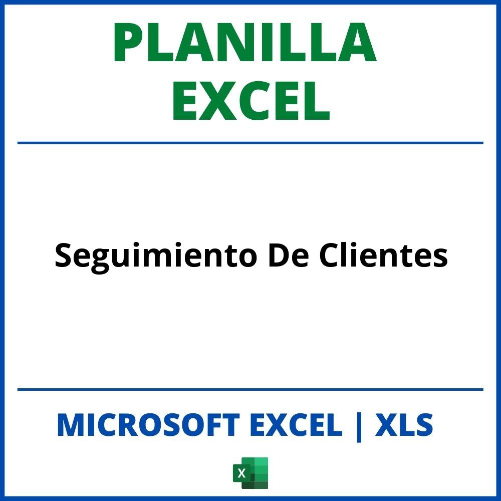 Planilla Excel Para Seguimiento De Clientes